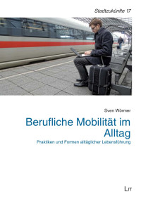 Sven Wrmer; — Berufliche Mobilitt im Alltag