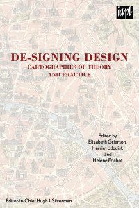 Frichot, Hélène, Edquist, Harriet, Grierson, Elizabeth — De-signing Design