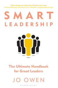 Jo Owen — Smart Leadership: The Ultimate Handbook for Great Leaders