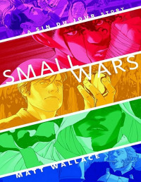 Matt Wallace — Small Wars