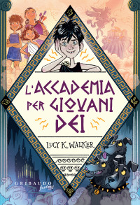 Lucy K. Walker — L'accademia per giovani dei