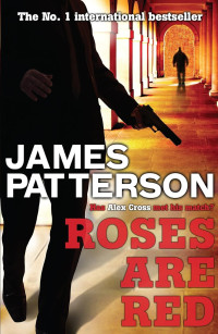 James Patterson — Alex Cross 06: Roses Are Red