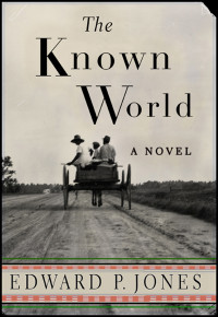 Edward P. Jones — The Known World