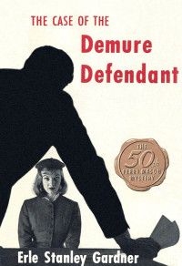 Erle Stanley Gardner — The Case of the Demure Defendant