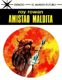 Roy Rowan — Amistad maldita