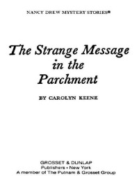 Carolyn G. Keene — The Strange Message in the Parchment