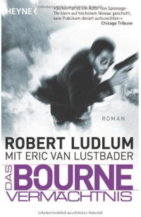 Robert Ludlum — Jason Bourne 04 - Das Bourne-Vermaechtnis