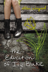 Ellen Airgood [Airgood, Ellen] — The Education of Ivy Blake