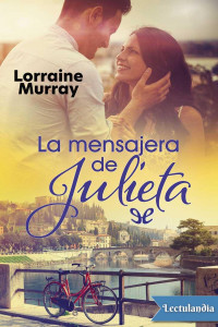 Lorraine Murray — La mensajera de Julieta