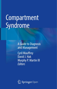 Cyril Mauffrey & David J. Hak & Murphy P. Martin III — Compartment Syndrome