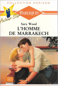 Sara Wood — L'homme de Marrakech