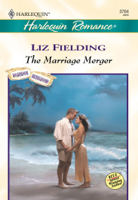 Liz Fielding [Fielding, Liz] — The Marriage Merger