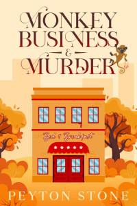 Peyton Stone — Monkey Business and Murder (Bed and Breakfast Cozy Mystery 1)