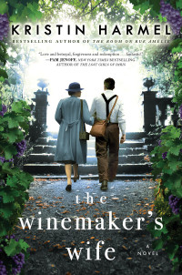 Kristin Harmel — The Winemaker's Wife