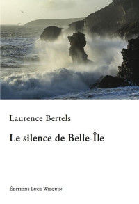 Laurence Bertels — Le silence de Belle-Île