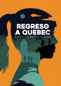 Mayte Salmerón Almela — Regreso a Quebec