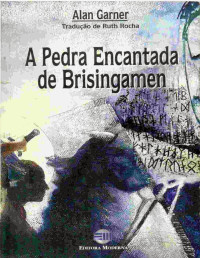 Alan Garner — A Pedra Encantada de Brisingamen