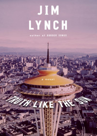 Jim Lynch — Truth Like the Sun