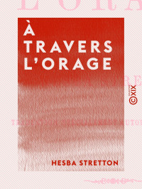 Hesba Stretton — À travers l'orage