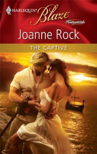 Joanne Rock — The Captive