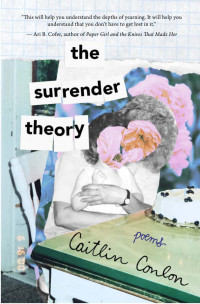 Caitlin Conlon — The Surrender Theory: Poems