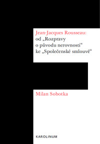 Sobotka, Milan.; — Jean-Jacques Rousseau