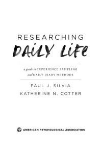 Silvia, Paul J. & Cotter, Katherine N. — Researching Daily Life: A Guide to Experience Sampling and Daily Diary Methods