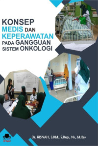 Risnah — Konsep Medis dan Keperawatan pada Gangguan Sistem Onkologi