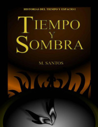 M. Santos [Santos, M.] — Tiempo y sombra