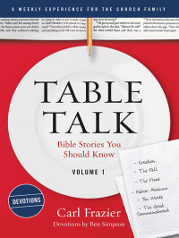 Frazier, Carl;Simpson, Ben; — Table Talk Volume 1 - Devotions