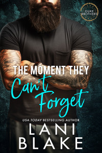 Lani Blake — The Moment They Can't Forget