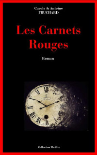 Fruchard, Antoine & Fruchard, Carole — Les Carnets Rouges