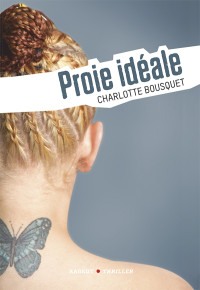Charlotte Bousquet — Proie idéale