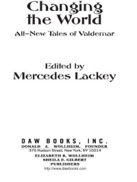 Mercedes Lackey — Changing the World: All-New Tales of Valdemar