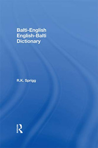 R.K.Sprigg — Balti-English English-Balti Dictionary