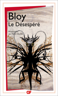 Léon Bloy — Le désespéré