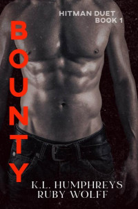 K.L Humphreys & Ruby Wolff — Bounty (Hitman Duet)