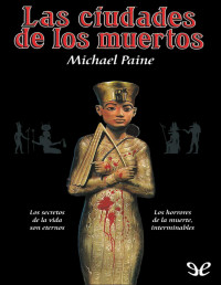 Michael Paine — LAS CIUDADES DE LOS MUERTOS