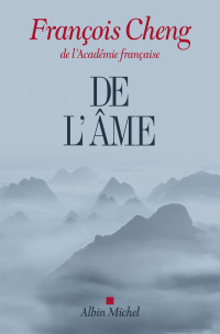 François Cheng — De l’âme