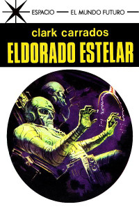 Clark Carrados — Eldorado estelar