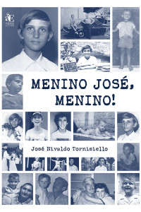 Jos Nivaldo Tornisiello; — Menino Jos, menino!