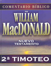 William MacDonald — Comentario bíblico: 2a. Timoteo