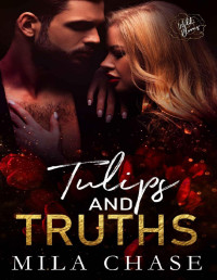 Mila Chase & Wild Blooms — Tulips and Truths: Wild Bloom, Book 11