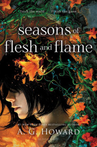 A. G. Howard — Seasons of Flesh and Flame