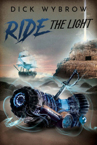 Dick Wybrow — Ride the Light