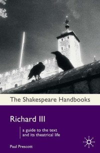 Paul Prescott — The Shakespeare Handbooks Richard III