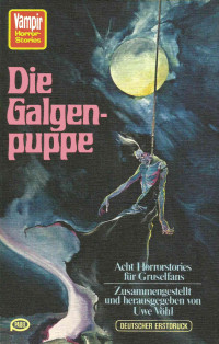 Uwe Vöhl (Hrsg.) — Die Galgenpuppe