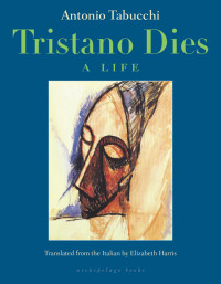 Antonio Tabucchi [Tabucchi, Antonio] — Tristano Dies