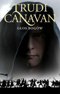 Głos Bogów — Canavan Trudi - Era Pięciorga T. 3