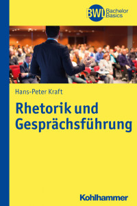 Hans Kraft — Rhetorik und Gesprächsführung